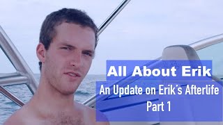 All about Erik An Update on Eriks Afterlife Part 1 [upl. by Guod]