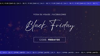 Arrêter le vieillissement  BLACK FRIDAY  Yoga du Visage [upl. by Aicsila318]