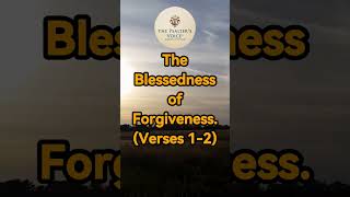 The Blessedness of Forgiveness Psalm 3212 [upl. by Tymon135]