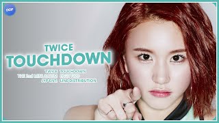 TWICE 트와이스  Touchdown Line Distribution [upl. by Francesco901]