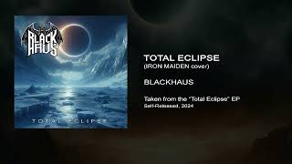 BLACKHAUS Total Eclipse [upl. by Soisatsana]