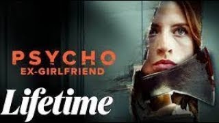 Psycho ExGirlfriend 2024 LMN  BEST Lifetime Movies  Based on a true story 2024 [upl. by Ilarrold]