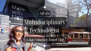 San Francisco Vlog  Attending Notion’s conference Exploring the city Art galleries Tech meetups [upl. by Ahsemed]