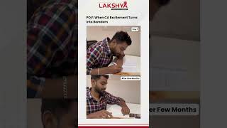 CA Journey From Excitement to Exhaustion in No Time  Lakshya Edu [upl. by Inah]