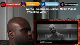 Nordo  Cameleon Official Music Video  REACTION [upl. by Notsirhc]