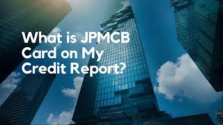 JPMCB Credit Cards Demystified Choose Your Ideal Card [upl. by Dnar]