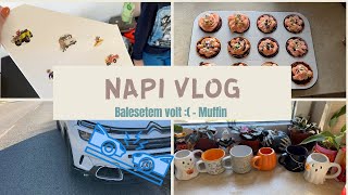 NapiVlog nov 45  Balesetem volt ⛍😔  Muffin 🧁 [upl. by Hgielram]