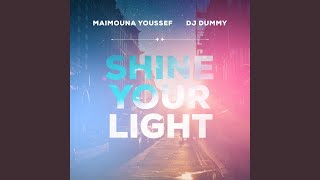 Shine Your Light [upl. by Radburn]