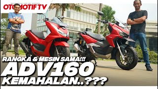 HONDA ADV 160 vs PCX 160 BEDA HARGA LUMAYAN MENDING MANA DONG l Otomotif TV [upl. by Midis826]