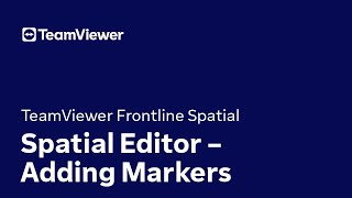 TeamViewer Frontline Spatial Spatial Editor – Adding Markers [upl. by Enaek]