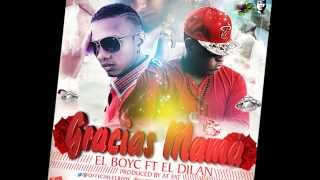 El Boy c Ft El Dilan Gracias Mama [upl. by Lovmilla944]