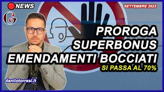 PROROGA SUPERBONUS 110 2024 ultime notizie  bocciati dal Governo gli emendamenti al DL 1042023 [upl. by Mckenna]