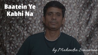 Baatein Ye Kabhi Na  Mahendra Sonawane Cover  Arijit Singh  Khamoshiyan [upl. by Plossl]