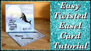 Easy Twisted Easel Card Tutorial  Cardmaking Fun Fold For Beginners [upl. by Annavaj]