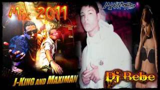 JKing y Maximan Mix 2011  Dj Bebe ♫•ManFreD•♫ [upl. by Oppen]