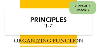 Principles of Organising14 Principles 1 to 7  Organizing Function  Functions of Management [upl. by Terrie]