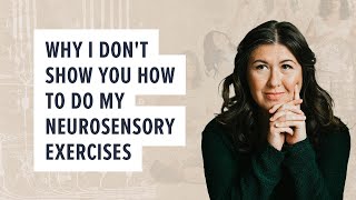 Why I DONT show you how to do my neurosensory exercises [upl. by Laemaj193]