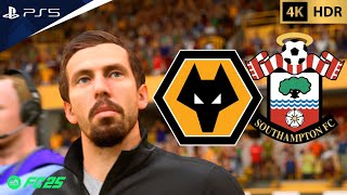 FC 25  Wolves vs Southampton  Premier League 202425  PS5™ 4K60 [upl. by Whitehurst]