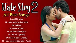 Hate Story 2 Movie All Songs  Mithoon  Arijit Singh  Romantic Love Story Hindi Songs [upl. by Adien]