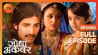 Ep 365  Akbar को सुनाई गई Salim की भविष्यवाणी  Jodha Akbar  Zee TV [upl. by Jak709]