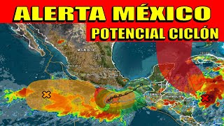 🚨ALERTA MÉXICO POTENCIAL HURACÁN EN EL SUR Lluvias en Oaxaca Guerrero Chiapas QuintanaRoo [upl. by Enehpets131]