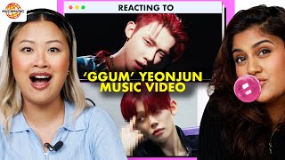 REACTING TO YEONJUN GGUM OFFICIAL MV Wait he sounds DIFFERENT [upl. by Ultan656]