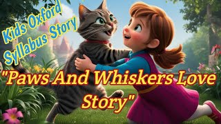 English short stories for KidsquotPaws And Whiskers Love StoryquotEnglish short story to improve English [upl. by Gnouhc]