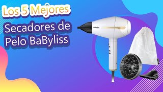 Los 5 Mejores Secadores de Pelo BaByliss [upl. by Lotte]