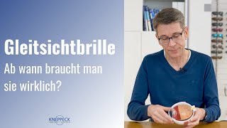 Gleitsichtbrille  Ab wann braucht man die Gleitsichtbrille wirklich [upl. by Airlee]