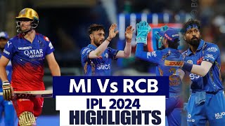 MI vs RCB IPL 2024 IPL 25 Match Highlights Mumbai Indians Vs Bengaluru Highlights  Today Match [upl. by Calhoun]