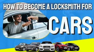 How To Become a Locksmith For Cars [upl. by Finzer]