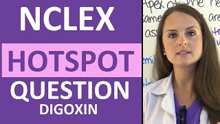 NCLEX Hotspot Question Example Digoxin Practice Question Pharmacology [upl. by Oirelav28]