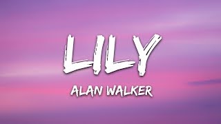 Alan Walker K391 amp Emelie Hollow  Lily Lyrics [upl. by Carol-Jean]