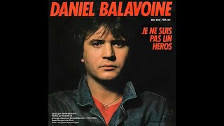 Daniel Balavoine  Je ne suis pas un héros [upl. by Ahter569]