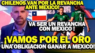 PRENSA CHILENA A MEXICO FEMENIL ¡ESTAMOS OBLIGADOS A GANAR A MX ES NUESTRA REVANCHA [upl. by Ibloc]