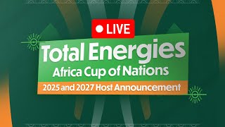 Annonce de l’Hôte de la Coupe d’Afrique des Nations TotalEnergies CAF 2025 et 2027 [upl. by Free]