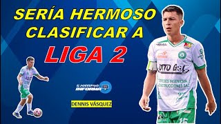 JUGÓ CON EL ”TUNCHE” RIVERA Y ANOTÓ GOLAZO QUE LO METE A LA PELEA POR LA liga2  Dennis Vásquez [upl. by Jari344]