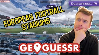 Can we find EUROPEAN FOOTBALL STADIUMS Geoguessr [upl. by Tiana]