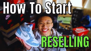 How to Start Reselling Sneakers in 2023 Complete Guide [upl. by Wynny175]