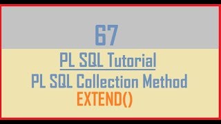 Tutorial 67  PL SQL Collection Method  EXTEND [upl. by Slen]