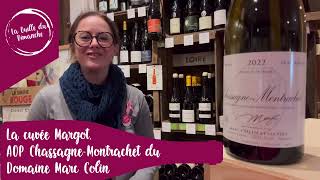 Le ChassagneMontrachet cuvée Margot du Domaine Marc Colin [upl. by Seem]