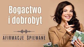 Afirmacje Przyciągające Bogactwo i Dobrobyt  Afirmacje Śpiewane  Codzienne Afirmacje [upl. by Rennob]