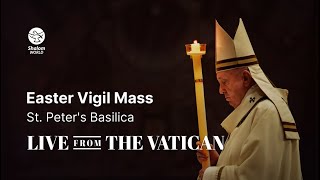 Easter Vigil Mass  St Peter’s Basilica  LIVE from the Vatican [upl. by Bearce]