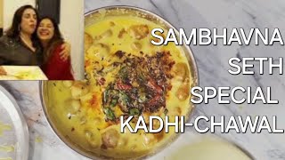 Sambhavna Seth ki Favorite Kadhi Chawal Recipe FarahKhank [upl. by Allets269]