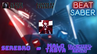 Serebro  Malo Tebya DJ Spizdil Hardstyle Remix  Beat Saber [upl. by Hajidak292]