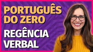 🟣 REGÊNCIA VERBAL  Aula de Português COMPLETA para concursos vestibulares provas ENEM [upl. by Aillicirp953]