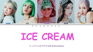 BLACKPINK  Ice Cream with Selena Gomez COLOR CODED LYRICS EngRomHan가사 [upl. by Onilegna]