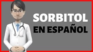 SORBITOL sorbitol review EN ESPAÑOL sorbitol EFECTOS [upl. by Leay]