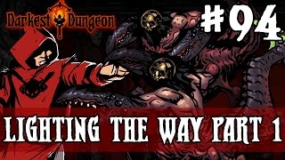 THE DARKEST FINAL DUNGEON LIGHTING THE WAY PART 12  Episode 94 [upl. by Rezeile]