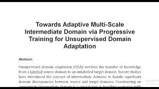 Towards Adaptive Multi Scale Intermediate Domain via Progressive Training for Unsupervised Domain Ad [upl. by Bernadene531]